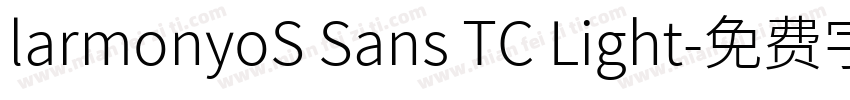larmonyoS Sans TC Light字体转换